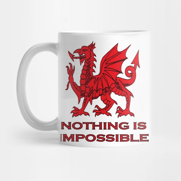 Nothing Is Impossible Welsh Rugby Union Dragon by taiche